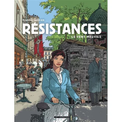 R&eacute;sistances - Tome 2 - Le Vent mauvais
