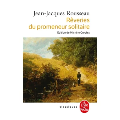 R&ecirc;veries du promeneur solitaire