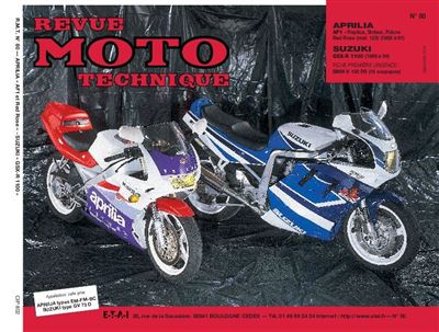 EDS TECHNIQUES POUR L AUTOMOBILE ET L INDUSTRIE Revue Moto Technique Numero 80 : Aprilia 125af1(89/91) Et Suzuki Gsx