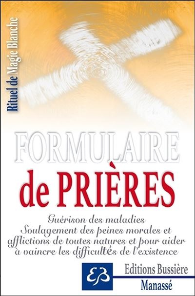 Rituel De Magie Blanche - Tome 1, Formulaire De Pri&egrave;res