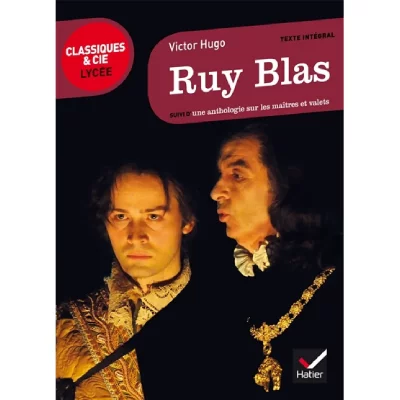 Ruy Blas: suivi d'un parcours &laquo; Ma&icirc;tres et valets &raquo;