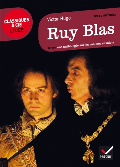 Ruy Blas: suivi d'un parcours &laquo; Ma&icirc;tres et valets &raquo;