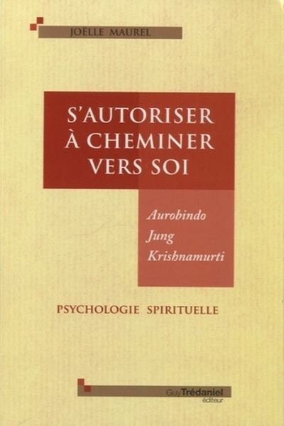 S'autoriser &agrave; cheminer vers soi