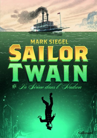 Sailor Twain - Ou La Sir&egrave;ne Dans L'hudson