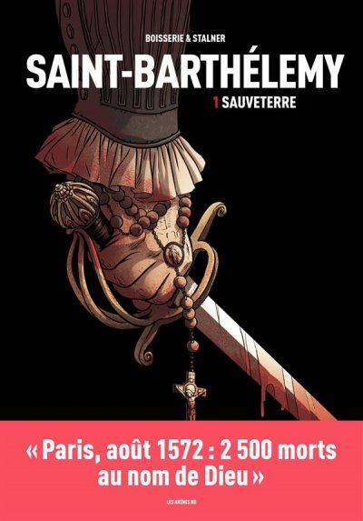 Saint-Barth&eacute;lemy - tome 1 Sauveterre