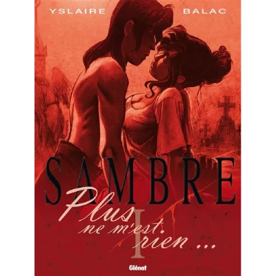 Sambre - Tome 01: Plus ne m'est rien