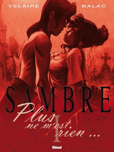 Sambre - Tome 01: Plus ne m'est rien