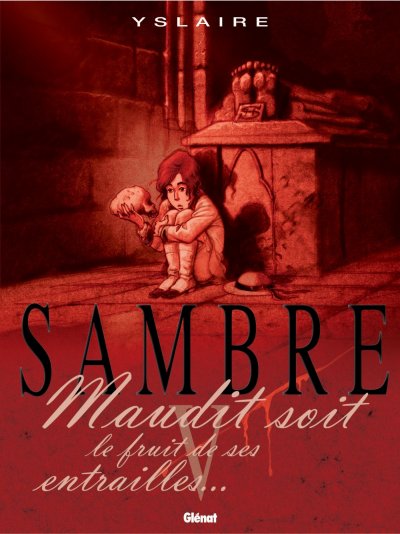 Sambre Tome 5 - Maudit Soit Le Fruit De Ses Entrailles