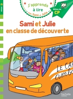 Sami et Julie CP Niveau 2 Sami et Julie en classe de d&eacute;couverte 