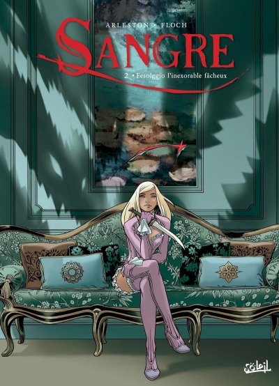 Sangre Tome 2 - Fesolggio L'inexorable F&acirc;cheux