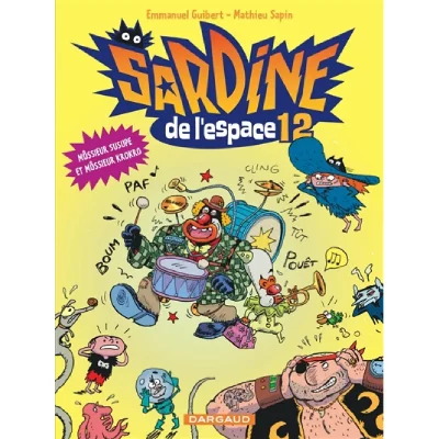 Sardine de l'espace - Tome 12 - M&ocirc;ssieur Susupe et M&ocirc;ssieur Krokro