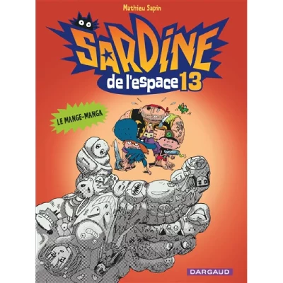 Sardine de l'espace - Tome 13 - Le Mange-Manga (BD)