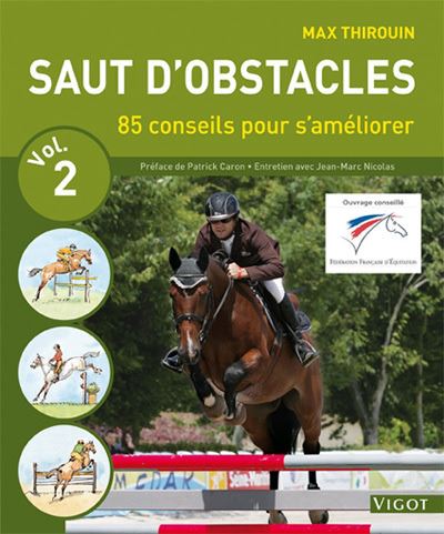 Saut d'obstacles volume 2: 85 conseils pour s'am&eacute;liorer