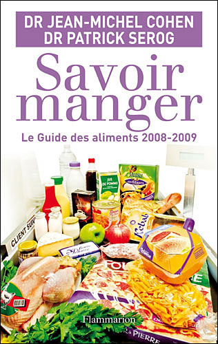 Savoir manger : Le guide des aliments 2008-2009