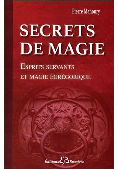 Secrets de magie - Esprits servants et magie &eacute;gr&eacute;gorique