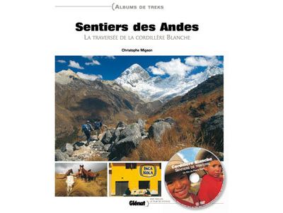 Sentiers Des Andes - La Travers&eacute;e De La Cordill&egrave;re Blanche (1 Dvd)