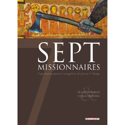 Sept Missionnaires - Sept Moines Partent &Eacute;vang&eacute;liser De F&eacute;roces Vikings