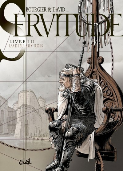 Servitude Tome 3 - L'adieu Aux Rois