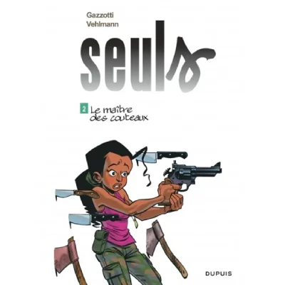 Seuls - Le ma&icirc;tre des couteaux 