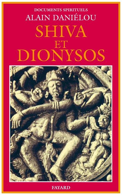 Shiva Et Dionysos - La Religion Et La Nature Et De L'eros