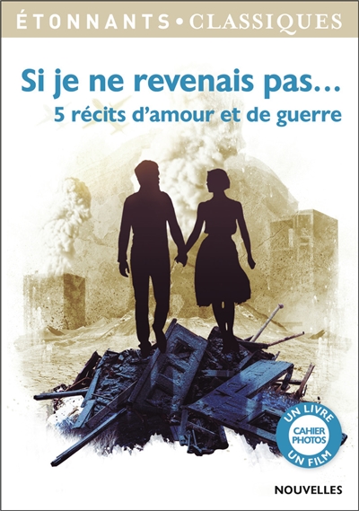 Si Je Ne Revenais Pas - 5 R&eacute;cits D'amour Et De Guerre
