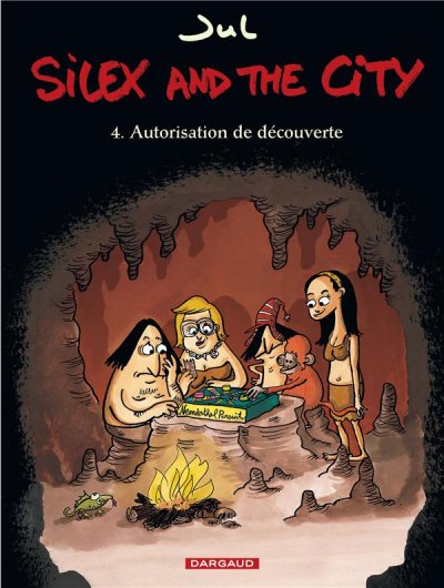 Silex and the city - Tome 4 - Autorisation de d&eacute;couverte (BD)