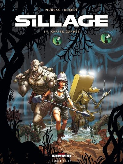 Sillage Tome 15 - Chasse Gard&eacute;e