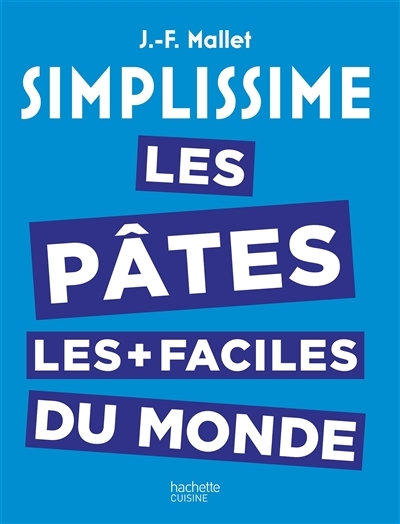 Simplissime les P&acirc;tes les plus faciles du monde (Reli&eacute;)