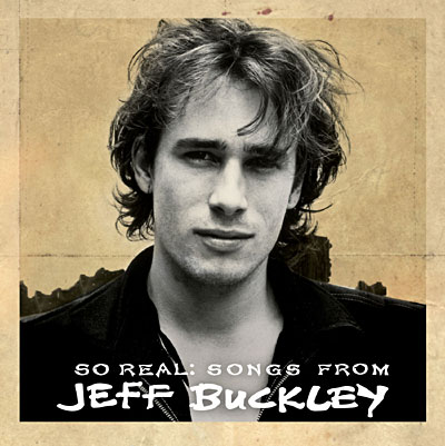 So Real : Songs From Jeff Buckley