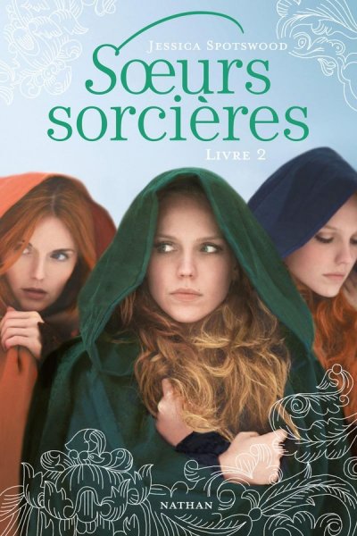 Soeurs sorci&egrave;res: Livre 2 (Jeunesse)