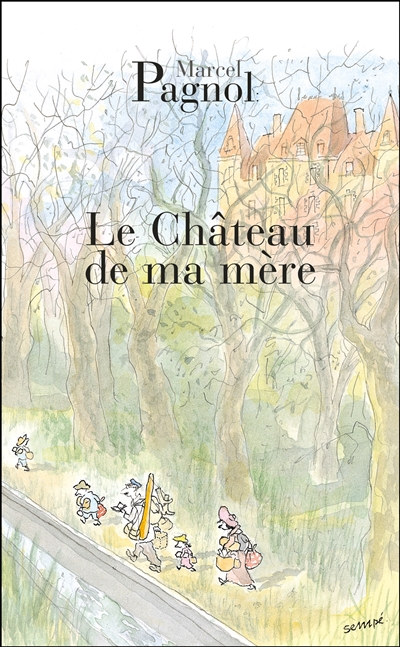 Souvenirs d'enfance. tome 2 : le chateau de ma mere.