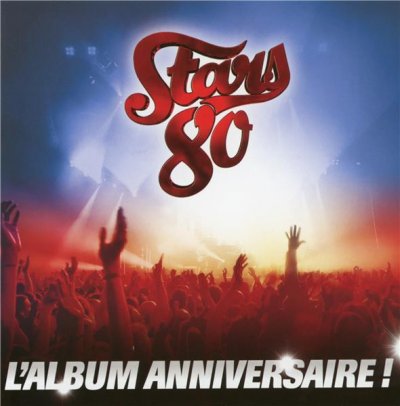Stars 80 L'album anniversaire ! Live Coffret