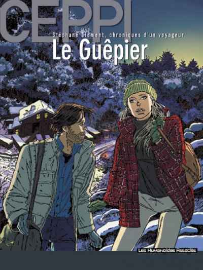 St&eacute;phane Cl&eacute;ment, chroniques d'un voyageur tome 1 : Le gu&ecirc;pier