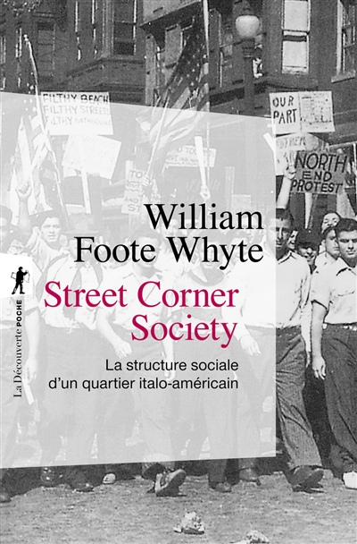 Street Corner Society - La structure sociale d'unquartier italo-am&eacute;ricain