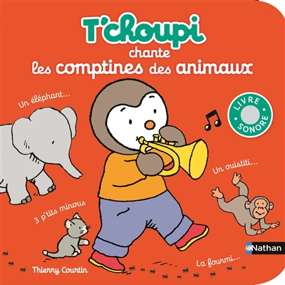 T'choupi chante les comptines des animaux - D&egrave;s 2 ans