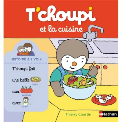 T'choupi et la cuisine - Histoire &agrave; deux voix - D&egrave;s 2 ans
