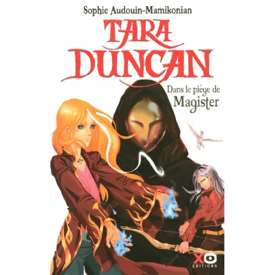 Tara Duncan - tome 6 Dans le pi&egrave;ge de Magister
