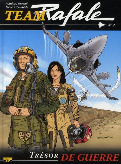 Team Rafale - Tome 2 - Tr&eacute;sor de guerre