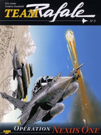Team Rafale - Tome 3 - Op&eacute;ration Nexus One (BD)