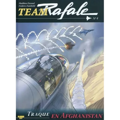 Team Rafale - Tome 4 - Traque en Afghanistan (BD)