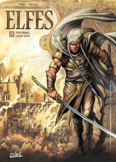 Terres D'arran : Elfes Tome 3 - Elfe Blanc, Coeur Noir