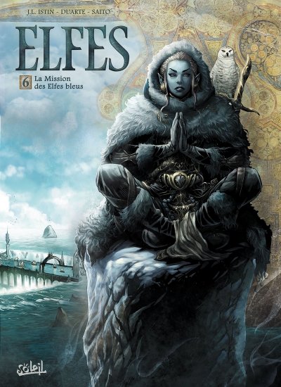 Terres D'arran : Elfes Tome 6 - La Mission Des Elfes Bleus