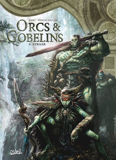 Terres D'arran : Orcs & Gobelins Tome 6 - Airaak