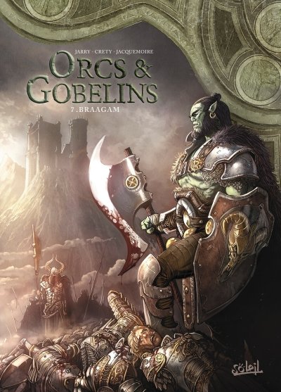 Terres D'arran : Orcs & Gobelins Tome 7 - Braagam