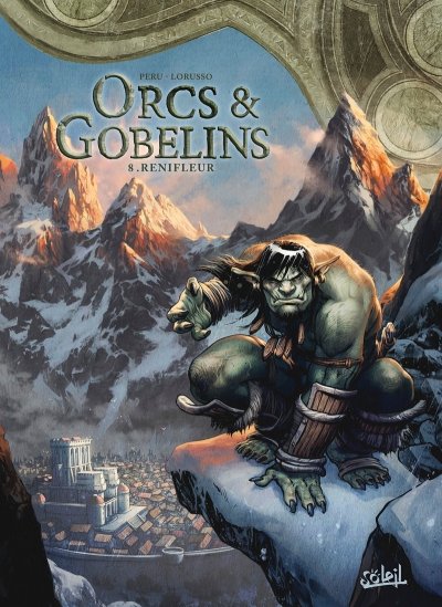 Terres D'arran : Orcs & Gobelins Tome 8 - Renifleur