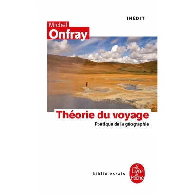 Th&eacute;orie Du Voyage - Po&eacute;tique De La G&eacute;ographie