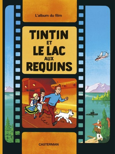 Tintin - Tintin et le lac aux requins - L'album du film (BD)
