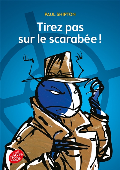 Tirez pas sur le scarab&eacute;e (Poche)