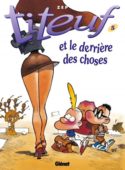 Titeuf - Tome 05 - Et le derri&egrave;re des choses (BD)