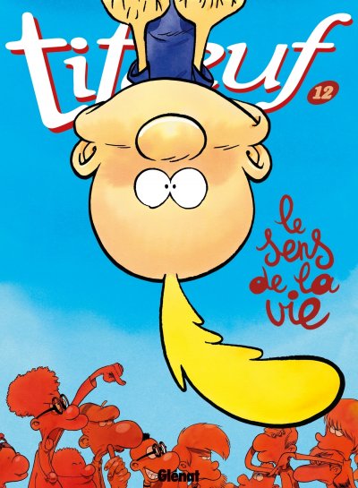 Titeuf - Tome 12 - Le sens de la vie (BD)